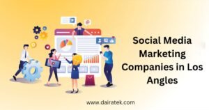 Social Media Marketing Companies in Los Angles